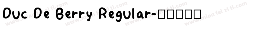 Duc De Berry Regular字体转换